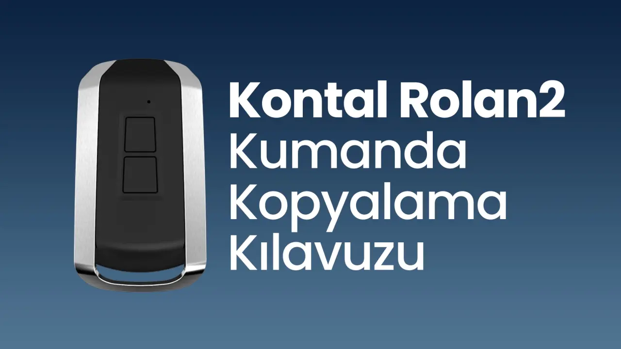 Kontal Rolan2 Kumanda Tanıtma Kılavuzu - Kontal Rolan2 Kumanda Kopyalama