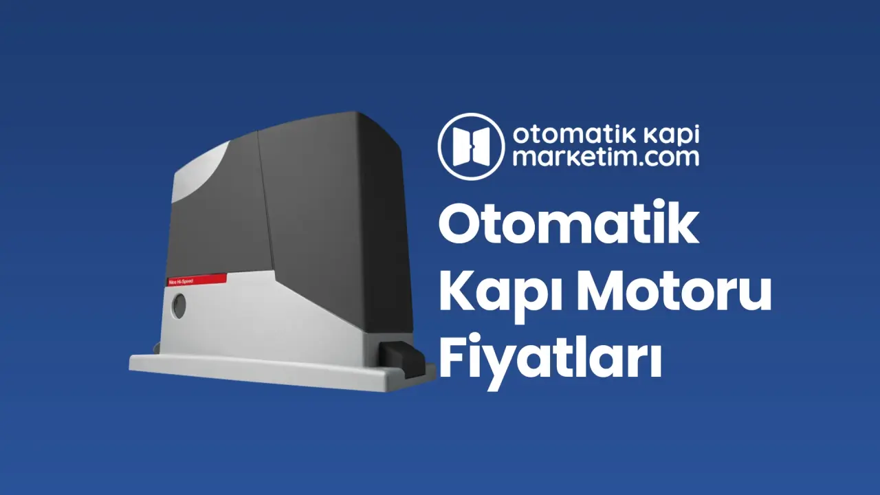 Otomatik Kapı Motoru Fiyatları